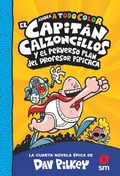 Cover: El capit&aacute;n Calzoncillos y el perverso plan del profesor Pip&iacute;caca - Ediciones SM