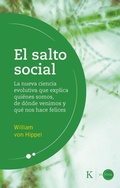 Bild: El salto social : la nueva ciencia evolutiva que explica qui&eacute;nes somos, de d&oacute;nde venimos y qu&eacute; nos hace felices - Editorial Kair&oacute;s SA