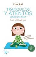 Cover: Tranquilos Y Atentos Como Una Rana - Editorial Kairos
