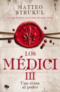 Cover: Los M&eacute;dici : una reina al poder - B de Bolsillo (Ediciones B)