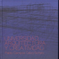 Abbildung von: Universidad, arquitectura y creatividad - Servicio de Publicaciones y Divulgación Científica de la Universidad de Málaga