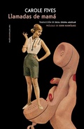 Cover: Llamadas de mam&aacute; - Editorial Sexto Piso