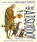 Cover: &iexcl;Qu&eacute; absurdo! : la curiosa historia de Edward Gorey - Impedimenta