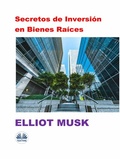 Cover: Secretos De Inversi&oacute;n En Bienes Ra&iacute;ces - Tektime