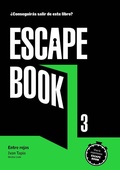 Cover: Escape book 3 : entre rejas - Lunwerg Editores