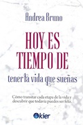 Cover: Hoy es tiempo de tener la vida que sue&ntilde;as - Editorial Kier Espa&ntilde;a S.L.