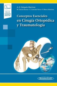 Abbildung von: Conceptos Esenciales en Cirugía Ortopédica y Traumatología (+e-book) - Editorial Médica Panamericana S.A.