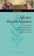 Cover: Iglesia y derechos humanos : ley natural y modernidad pol&iacute;tica, de la Revoluci&oacute;n francesa hasta nuestros d&iacute;as - Prensas Universitarias de Zaragoza