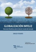 Bild: Globalizaci&oacute;n infeliz : once tesis filos&oacute;ficas sobre el devenir mundo del mercado - Tirant Humanidades