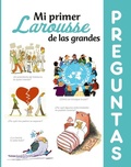 Cover: Mi primer Larousse de las grandes preguntas - Larousse