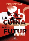 Cover: La cuina del futur : cuina, ci&egrave;ncia i salut - Tibidabo Ediciones, S.A.
