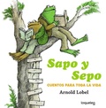 Cover: Sapo y Sepo : cuentos para toda la vida - Santillana Educaci&oacute;n, S.L.