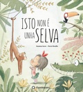 Cover: Isto non &eacute; unha selva - Editorial Flamboyant, S.L.