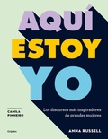 Cover: Aqu&iacute; estoy yo : los discursos m&aacute;s inspiradores de grandes mujeres - Grijalbo Ilustrados