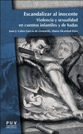 Cover: Escandalizar al inocente : violencia y sexualidad en cuentos infantiles y de hadas - Publicacions de la Universitat de Val&egrave;ncia