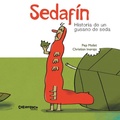 Cover: Sedaf&iacute;n : historia de un gusano de seda - Carambuco Ediciones