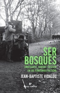 Cover: Ser bosques : emboscarse, habitar y resistir en los territorios en lucha - Errata Naturae Editores