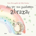 Cover: Ata que nos poidamos abrazar - Algar libros S.L.U.