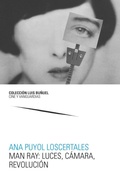 Bild: Man Ray : luces, c&aacute;mara, revoluci&oacute;n - Prensas Universitarias de Zaragoza