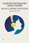 Cover: Quan la m&uacute;sica ho &eacute;s tot : Converses amb Seiji Ozawa - Editorial Emp&uacute;ries