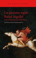 Cover: Las pasiones seg&uacute;n Rafael Argullol - Acantilado