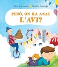 Cover: Per&ograve;, on ha anat l'avi? - EDICIONES OBELISCO