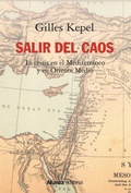 Cover: Salir del caos : las crisis en el Mediterr&aacute;neo y en Oriente Medio - Alianza Editorial