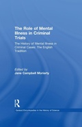 Cover: The History of Mental Illness in Criminal Cases: The English Tradition - Routledge