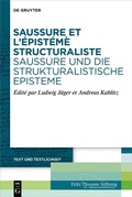 Cover: Saussure et l'&eacute;pist&eacute;m&egrave; structuraliste. Saussure und die strukturalistische Episteme - De Gruyter