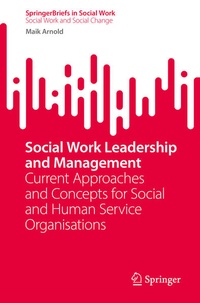 Enlarge image Cover: Social Work Leadership and Management - Springer