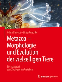 Abbildung von: Metazoa - Morphologie und Evolution der vielzelligen Tiere - Springer Spektrum