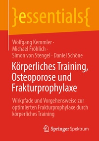 Abbildung von: Körperliches Training, Osteoporose und Frakturprophylaxe - Springer Spektrum