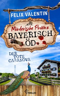 Abbildung von: Bayerisch Öd - Der tote Casanova - beTHRILLED