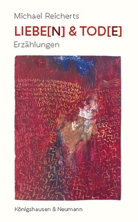 Enlarge image Cover: Liebe(n) & Tod(e) - Königshausen & Neumann