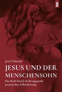 Abbildung von: Jesus und der Menschensohn - Patrimonium