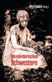 Abbildung von: Die mörderischen Schwestern - Bergischer Verlag
