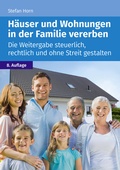 Cover: H&auml;user und Wohnungen in der Familie vererben - Wolters Kluwer Steuertipps GmbH