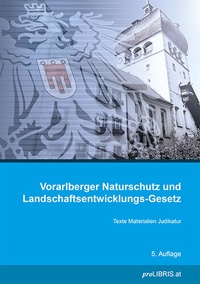 Bild: Vorarlberger Naturschutz und Landschaftsentwicklung-Gesetz - Pro Libris Verlagsgesellschaft