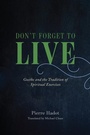 Cover: Don't Forget to Live - University of Chicago Press