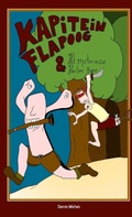 Cover: Kapitein Flapoog en het Mysterieuze Houten Been - Lulu.com