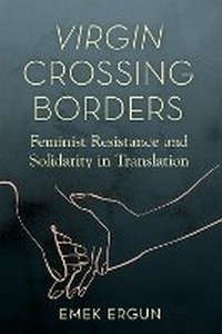 Enlarge image Cover: Virgin Crossing Borders - University of Illinois Press