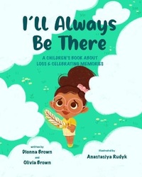 Abbildung von: I'Ll Always be There - Olivia's Stories LLC
