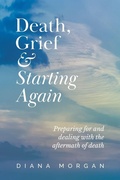 Cover: Death, Grief and Starting Again - various Australia publishers