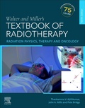 Cover: Walter and Miller's Textbook of Radiotherapy: Radiation Physics, Therapy and Oncology - Churchill Livingstone