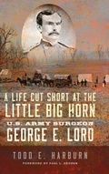 Cover: A Life Cut Short at the Little Big Horn - University of Oklahoma Press