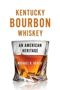 Cover: Kentucky Bourbon Whiskey - The University Press of Kentucky