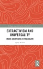 Cover: Extractivism and Universality - Routledge