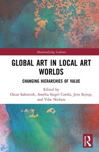 Abbildung von: Global Art in Local Art Worlds - Routledge