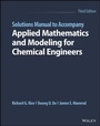 Cover: Solutions Manual to Accompany Applied Mathematics and Modeling for Chemical Engineers - Wiley