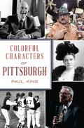 Cover: Colorful Characters of Pittsburgh - History Press